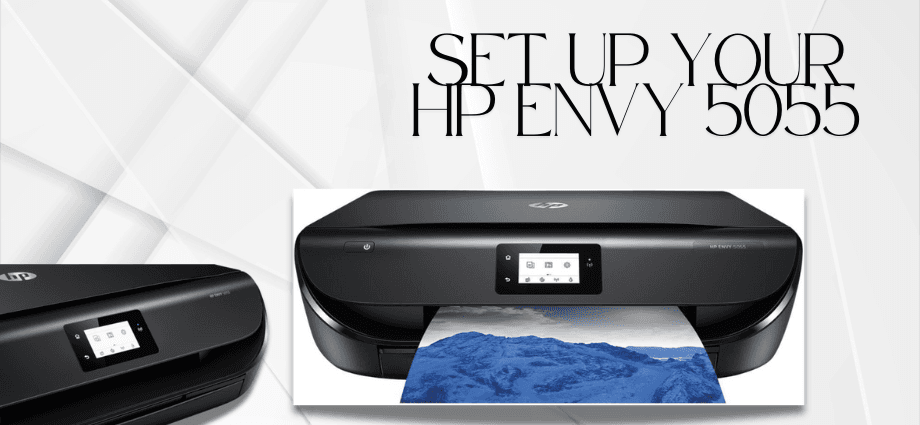 Setting Up the HP Envy 5055 Wireless Printer