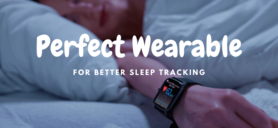How to Choose the Right Wearable for Sleep Monitoring