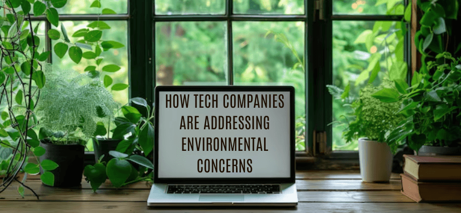 How Tech Companies Are Addressing Environmental Concerns image