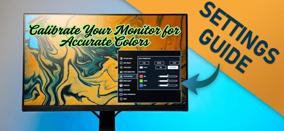 How to Calibrate Your Monitor for Accurate Colors image