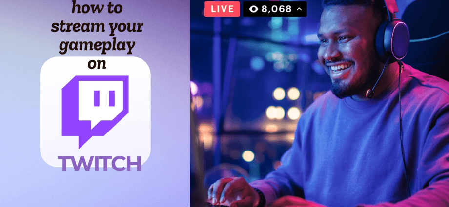 How to Stream Your Gameplay on Twitch image