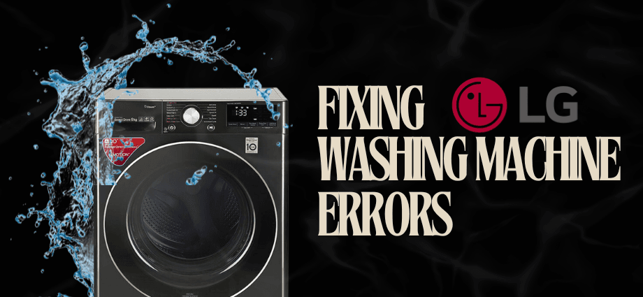 Troubleshooting LG Washing Machine Error Codes
